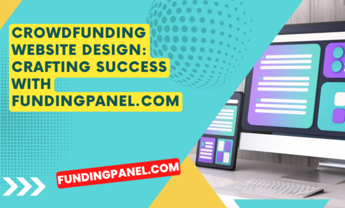 Crowdfunding Website Design: Crafting Success with FundingPanel.com