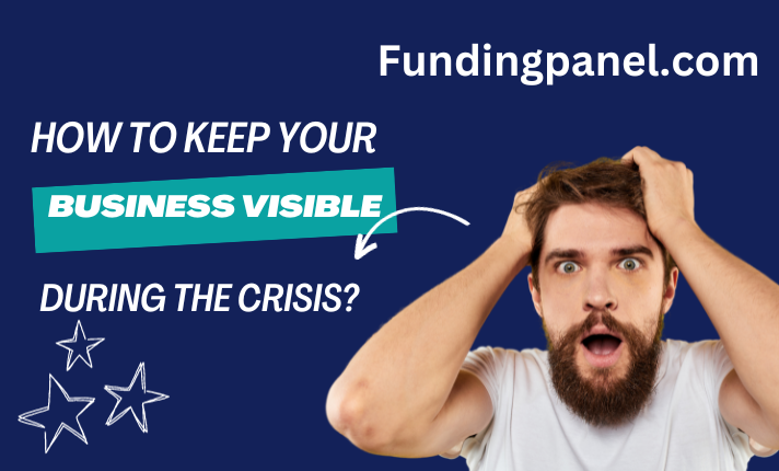 how to keep your business visible during the crisis?