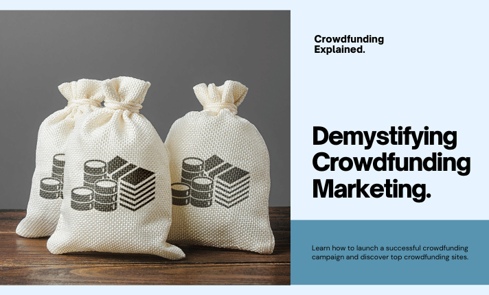 Demystifying Crowdfunding Marketing